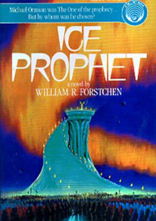 Hanganyagok Ice Prophet William R. Forstchen