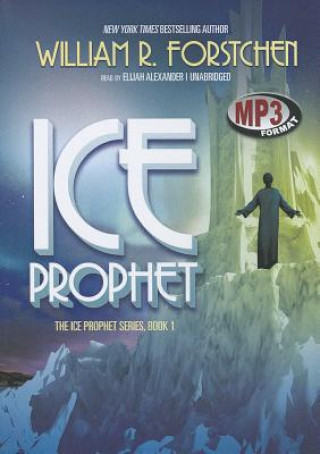 Digital Ice Prophet William R. Forstchen