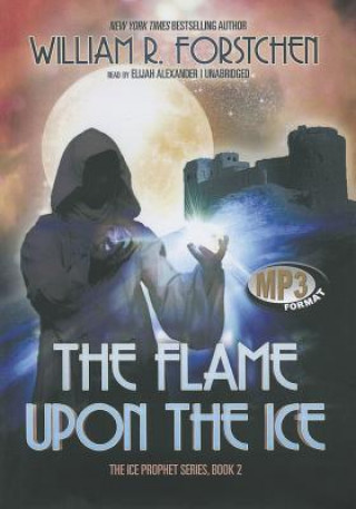 Digital The Flame Upon the Ice William R. Forstchen