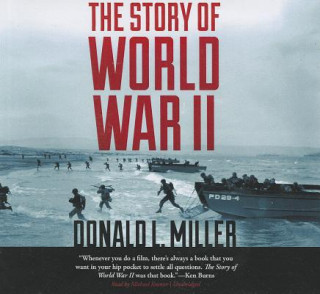 Hanganyagok The Story of World War II Donald L. Miller