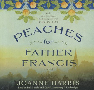 Audio  Peaches for Father Francis Joanne Harris