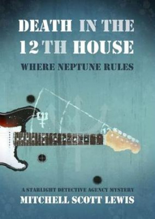 Audio Death in the 12th House: Where Neptune Rules Mitchell Scott Lewis