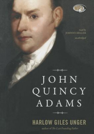 Digital John Quincy Adams Harlow Giles Unger