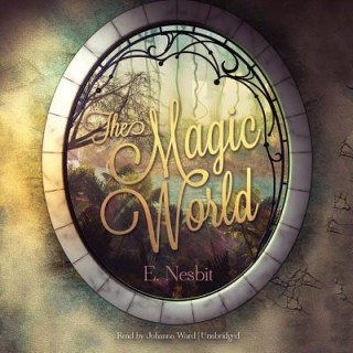 Digital The Magic World E. Nesbit