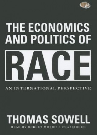 Digital The Economics and Politics of Race: An International Perspective Thomas Sowell