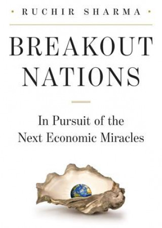 Audio Breakout Nations: In Pursuit of the Next Economic Miracles Ruchir Sharma