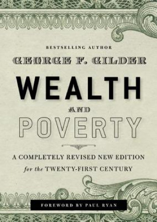 Audio Wealth and Poverty: A Completely Revised New Edition for the Twenty-First Century George F. Gilder