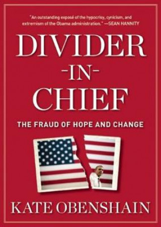 Audio Divider-In-Chief: The Fraud of Hope and Change Kate Obenshain