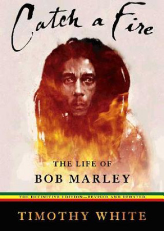 Аудио Catch a Fire: The Life of Bob Marley Timothy White