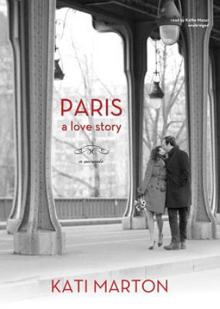 Audio Paris: A Love Story Kati Marton