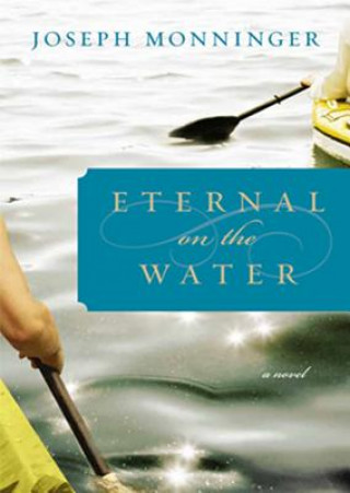 Digital Eternal on the Water Joseph Monninger
