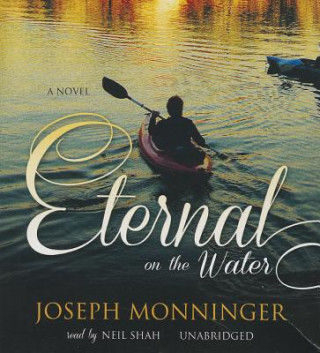 Audio Eternal on the Water Joseph Monninger