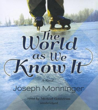 Audio The World as We Know It Joseph Monninger