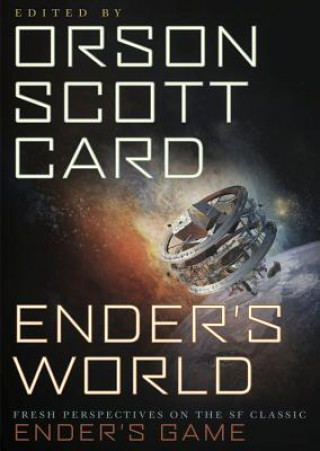 Digital Ender's World: Fresh Perspectives on the SF Classic Ender's Game Orson Scott Card