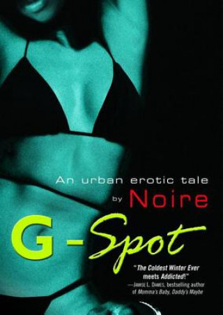 Digital G-Spot: An Urban Erotic Tale Noire