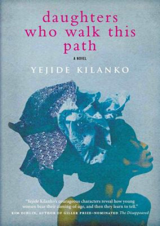 Audio Daughters Who Walk This Path Yejide Kilanko