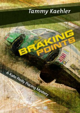 Audio Braking Points: A Kate Reilly Racing Mystery Tammy Kaehler