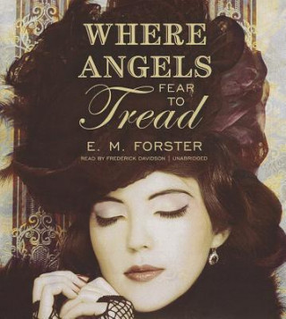 Audio Where Angels Fear to Tread Edward Morgan Forster