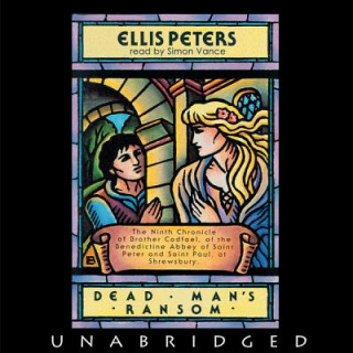 Audio Dead Man S Ransom: The Ninth Chronicle of Brother Cadfael Ellis Peters