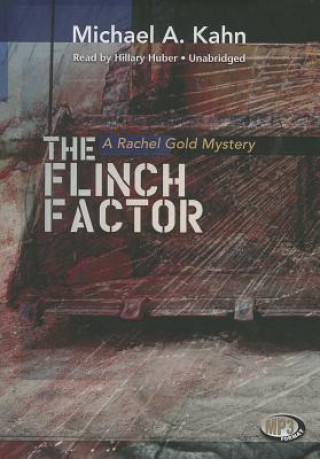 Digital The Flinch Factor Michael A. Kahn