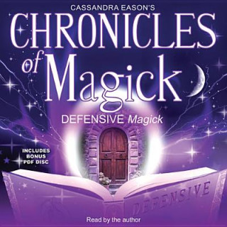 Audio Chronicles of Magick: Defensive Magick Cassandra Eason