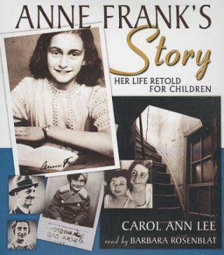Hanganyagok Anne Frank's Story: Her Life Retold for Children Carol Ann Lee