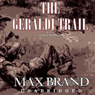 Аудио The Geraldi Trail Max Brand