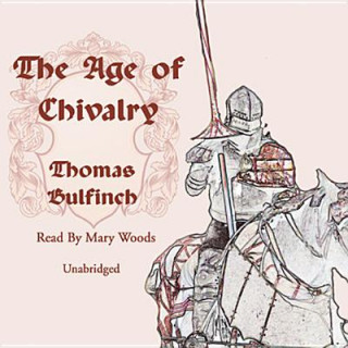 Hanganyagok The Age of Chivalry Thomas Bulfinch