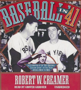 Hanganyagok Baseball in '41: A Celebration of the "Best Baseball Season Ever" Robert W. Creamer