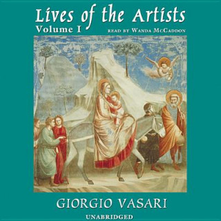 Audio Lives of the Artists, Vol. 1 Giorgio Vasari