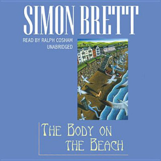 Audio The Body on the Beach: A Fethering Mystery Simon Brett