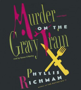 Audio Murder on the Gravy Train Phyllis Richman