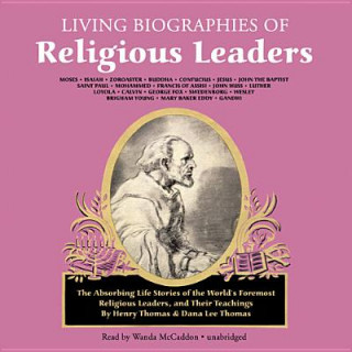 Audio Living Biographies of Religious Leaders Dana Lee Thomas