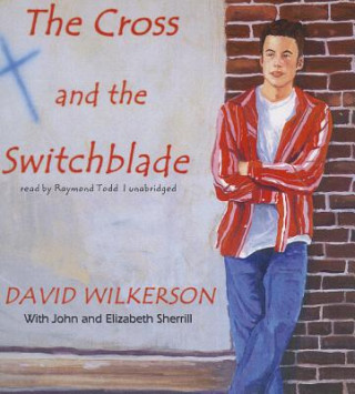 Audio The Cross and the Switchblade David Wilkerson