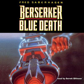 Audio Berserker: Blue Death Fred Saberhagen