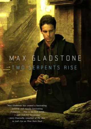 Hanganyagok Two Serpents Rise Max Gladstone