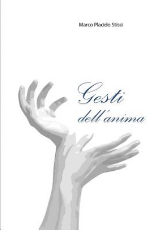 Книга Gesti Dell'anima Marco Placido Stissi