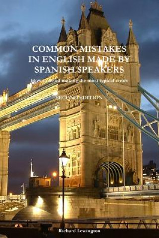Kniha Common Mistakes in English Made by Spanish Speakers Richard Lewington