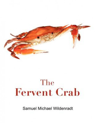 Kniha Fervent Crab Samuel Michael Wildenradt