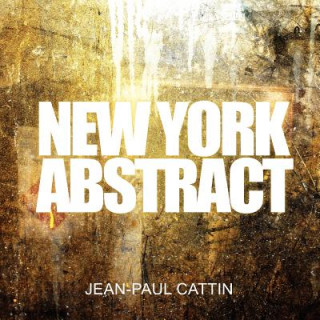 Buch New York Abstract Jean-Paul Cattin