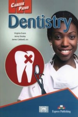 Carte Career Paths Dentistry Student's Book Evans Virginia