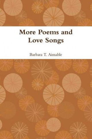 Knjiga More Poems and Love Songs Barbara T. Aimable