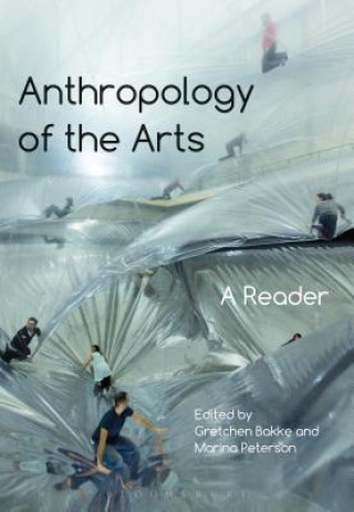 Könyv Anthropology of the Arts Gretchen Bakke