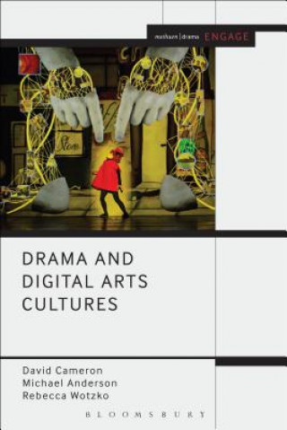Kniha Drama and Digital Arts Cultures David Cameron