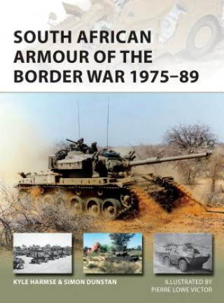 Kniha South African Armour of the Border War 1975-89 Kyle Harmse