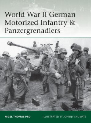 Könyv World War II German Motorized Infantry & Panzergrenadiers Nigel Thomas