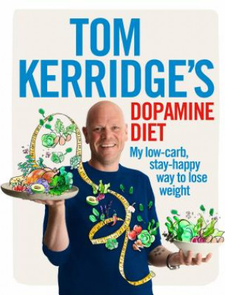 Kniha Tom Kerridge's Dopamine Diet Tom Kerridge