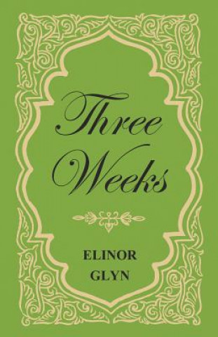 Knjiga Three Weeks Elinor Glyn