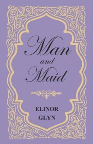 Libro Man and Maid Elinor Glyn