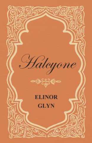 Kniha Halcyone Elinor Glyn